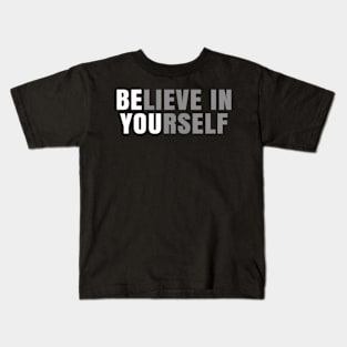 Be You Believe In Yourself Positive Message Quotes Sayings Kids T-Shirt